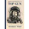 Her Majesty's Top Gun: and the Decline of the Royal Navy