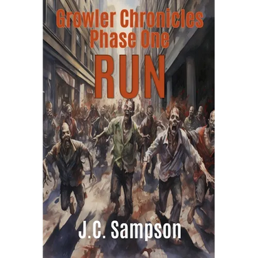 Phase One - Run: Book One of the Growler Chronicles