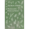 The Book of Nature;Wordsworth's Poetry on Nature