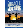 The Miracle Morning for Real Estate Agents: It's Your Time to Rise and Shine