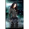 Isolation: The Soul Scribe Trilogy, Book One