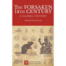 The Forsaken 14th Century: A Global History