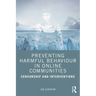 Preventing Harmful Behaviour in Online Communities: Censorship and Interventions