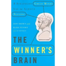 The Winner's Brain: 8 Strategies Great Minds Use to Achieve Success