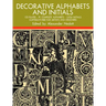 Decorative Alphabets and Initials