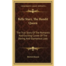 Belle Starr, The Bandit Queen: The True Story Of The Romantic And Exciting Career Of The Daring And Glamorous Lady