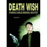 Death Wish: Starring Charles Bronson, Architect