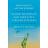 Bringint It All Back Home: An Oral History of New York City's Vietnam Veterans