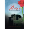 A Rose Without a Thorn