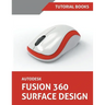 Autodesk Fusion 360 Surface Design