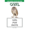 Owl: Fun Animal Facts for kids (OWL FACTS BOOK WITH ADORABLE PHOTOS)