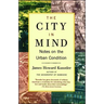 The City in Mind: Notes on the Urban Condition