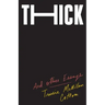 Thick: And Other Essays