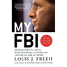 My FBI: Bringing Down the Mafia, Investigating Bill Clinton, and Fighting the War on Terror