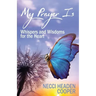 My Prayer Is: Whispers and Wisdoms for the Heart