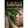 Evasive Wilderness Survival Techniques: How to Survive in the Wild While Evading Your Captors