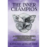 The Inner Champion: A Seven-Week Practical Guide to Peace, Happiness and Miracles