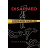 Disarmed: The Missing Movement for Gun Control in America