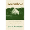 Rocambole: How we found simplicity in the Vermont Northeast Kingdom