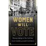 Women Will Vote: Winning Suffrage in New York State