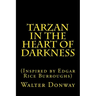 Tarzan in the Heart of Darkness: (Inspired by Edgar Rice Burroughs)