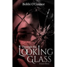Through the Looking Glass: A Love Story
