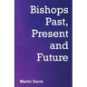 Bishops Past, Present and Future