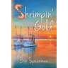 Shrimpin' Gold