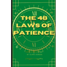 The 48 Laws of Patience