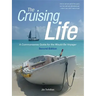 The Cruising Life: A Commonsense Guide for the Would-Be Voyager