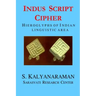 Indus Script Cipher: Hieroglyphs of Indian Linguistic Area