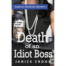 Death of an Idiot Boss: A Kadence MacBride Mystery