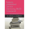 Business established Service Taxonomy (BeST) Framework: Human-Centered Alignment of Services, Products, and Actions to the Mission