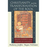 Christianity and the Transformation of the Book: Origen, Eusebius, and the Library of Caesarea