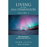 Living in the 4th Dimension: Volume 2