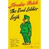 The Good Soldier Svejk and His Fortunes in the World War: Translated by Cecil Parrott. with Original Illustrations by Josef Lada.