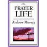 The Prayer Life