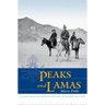 Peaks and Lamas: A Classic Book on Mountaineering, Buddhism and Tibet