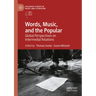 Words, Music, and the Popular: Global Perspectives on Intermedial Relations