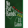 No Pat Hands