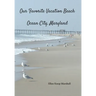 Our Favorite Vacation Beach: Ocean City, Maryland