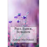 Paul Faber, Surgeon George MacDonald