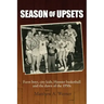 Season of Upsets: Farm boys, city kids, Hoosier basketball and the dawn of the 1950s