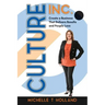 Culture Inc.: Create a Business That Delivers Results and People Love