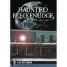 Haunted Breckenridge