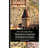 Transylvanian Superstitions