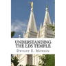 Understanding The LDS Temple: Experiencing God's Love