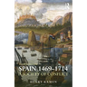 Spain, 1469-1714: A Society of Conflict