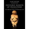Invisible Women of Prehistory: Three Million Years of Peace, Six Thousand Years of War
