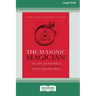 The Masonic Magician: The Life and Death of Count Cagliostro and his Egyptian Rite [Large Print 16 Pt Edition]